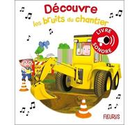 Les bruits des véhicules - sur le chantier - Nathalie Bélineau - Fleurus - cartonné - Album jeunesse