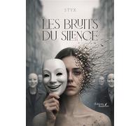 Les bruits du silence - Styx - Baudelaire - broché - Autobiographie