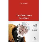 Les brûlures de glace Cory Richards (Auteur), Charlie Buffet (Traduction)