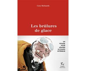 Les brûlures de glace - Cory Richards - Paulsen Eds - broché - Récit
