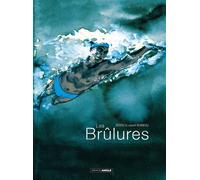 Les Brûlures - histoire complète - Zidrou - Bamboo Eds - cartonné - Bande dessinée