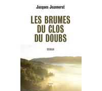 Les brumes du clos du doubs - roman