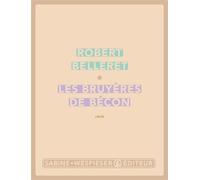 Les Bruyères de Bécon - Robert Belleret - Sabine Wespieser Eds - broché - Récit