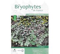 Les Bryophytes de France - Tome I (2e édition): Anthocérotes et Hépatiques