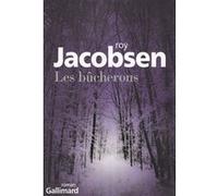 Roy Jacobsen – Les bûcherons – Traduit par Alain Gnaedig – Gallimard