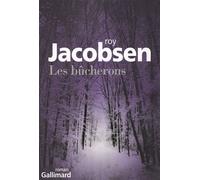 Les bûcherons - Roy Jacobsen - Gallimard - broché - Roman