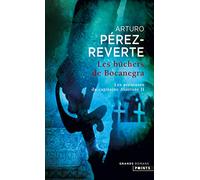 Les Bûchers de Bocanegra. Les Aventures du Capitaine Alatriste (2)