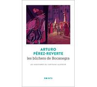 Les Bûchers de Bocanegra, tome 2 (T2 ): Les Aventures du Capitaine Alatriste