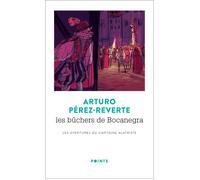 Les Bûchers de Bocanegra, tome 2 (T2 ) Les Aventures du Capitaine Alatriste - Limpieza de Sangre - Arturo Pérez-Reverte - Points - Poche - Roman