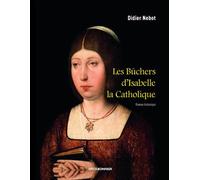 Les bûchers d'Isabelle la catholique - Collectif - Erick Bonnier Eds - broché - Roman