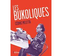 Les Bukoliques: Variations sur Bukowski