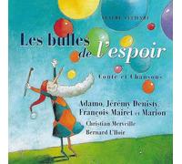 Les Bulles De L'espoir (Conte et Chansons)