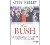 Les Bush: La véritable histoire d'une dynastie