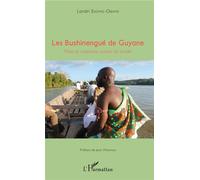 Les Bushinengué de Guyane Rites et croyances autour du textile - Landri Ekomie Obame - L'harmattan - broché - Essai