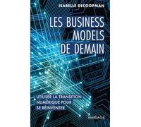 Les business models de demain: Utiliser la transition numérique pour se réinventer
