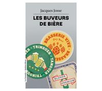 Les Buveurs de bière - Jacques Josse - Quidam - Poche - Roman