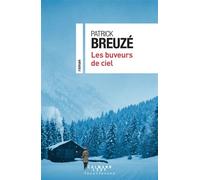 Patrick Breuzé – Les buveurs de ciel – Roman – Broché