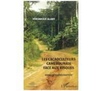 Les Cacaoculteurs Camerounais Face Aux Risques - Essai De Modélisation