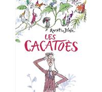 Quentin Blake – Les cacatoès – Album jeunesse dès 3 ans – Gallimard Jeunesse – Broché