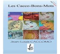 Les Cacco-Bons-Mots CACCOMO Jean-Louis (Auteur)