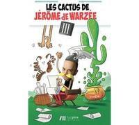 Les cactus de Jérôme de Warzée. Vol. 3 Jerome De Warzee (Auteur)