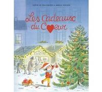 Les cadeaux du coeur Sophie De Mullenheim (Auteur), Annick Masson (Illustration)