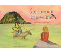 Les cadeaux impossibles - Joëlle Ecormier - Cipango - broché - Contes et légendes jeunesse