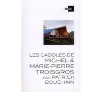 Les cadoles de Michel et Marie-Pierre Troisgros avec Patrick Bouchain - Michèle Leloup - Archibooks - broché - Beau livre