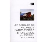Les cadoles de Michel et Marie-Pierre Troisgros avec Patrick Bouchain Michèle Leloup (Auteur)