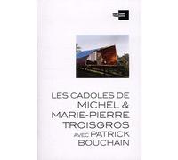 Les cadoles de Michel & Marie-Pierre Troisgros avec Patrick Bouchain
