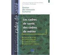Les cadres de santé, des cadres de métier