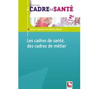 Les cadres de santé, des cadres de métier