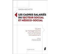 Les cadres salariés du secteur social et médico-social Simon Heichette (Auteur)