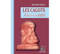Les cagots: Histoire d'un secret