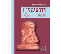 Les cagots: Histoire d'un secret