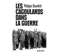Philippe Bourdrel – Les Cagoulards dans la guerre – Étude – Broché