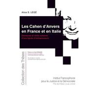 Les Cahen d'Anvers en France et en Italie Demeures et choix culturels d'une lignée d'entrepreneurs - Alice S. Legé - Inst.francophone Pour La Justice Et Democratie - broché - Etude