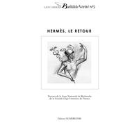 Les Cahiers Bathilde Vérité numéro 2 - Hermès, le retour - Féminin de France Loge de Recherche de la Grande Loge - Numerilivre Eds - broché - Essai