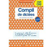 Les cahiers Bordas - Compil de dictées pour s'entraîner à son rythme CM1-CM2 Marie-Christine Olivier (Auteur), Laurence Draut-Caudin (Auteur), Karine Nayé (Illustration)