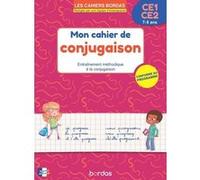 Les cahiers Bordas - Mon cahier de conjugaison CE1-CE2 Alain Charles (Auteur), Thierry Zaba (Auteur), Marie Margo (Illustration)