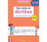 Les cahiers Bordas - Mon cahier de dictées CM2 - Marie-Christine Olivier - Bordas - broché - Scolaire / Universitaire