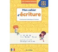 Les cahiers Bordas - Mon cahier d'écriture CE1-CE2 Marcel Guyonnet (Auteur), Marie-Christine Olivier (Collection dirigée par)