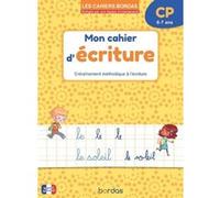 Les cahiers Bordas - Mon cahier d'écriture - CP Danièle Bastien (Auteur), Marie-Christine Olivier (Collection dirigée par), Marie Margo (Illustration)