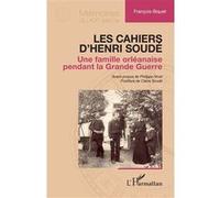 Les cahiers d’Henri Soudé François Biquet (Auteur), Claire Soudé (Postface), Philippe Nivet (Avant-propos)