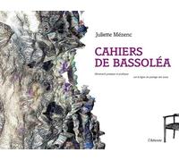 Les Cahiers De Bassoléa : Almanach Pratique Et Poétique Sur La Ligne De Partage Des Eaux