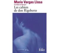 Les cahiers de don Rigoberto Mario Vargas Llosa (Auteur), Albert Bensoussan (Traduction)
