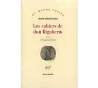 Les cahiers de don Rigoberto Mario Vargas Llosa (Auteur), Albert Bensoussan (Traduction)