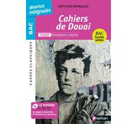 Cahiers de Douai de Rimbaud - BAC Français 1re 2025 - Parcours : Émancipations créatrices - voies générale et technologique - édition intégrale prescrite