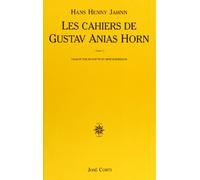 Les Cahiers de Gustav Anias Horn, tome 1 : Après qu'il eut atteint 49 ans