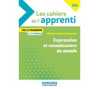 Les cahiers de l’apprenti - Expression et connaissance du monde Brevet Professionnel (2026) - Pochette élève - Dominique Brunold-Jouannet - Delagrave - broché - Scolaire / Universitaire